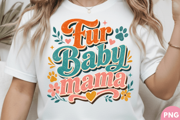 Bring Your Creative Ideas to Life with the Fur Baby Mama Dog Mom T-shirt PNG Design