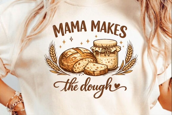Mama Mothers Day Funny Sourdough Baking
